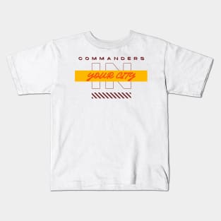 COMMANDERS IN YOUR CITY Kids T-Shirt